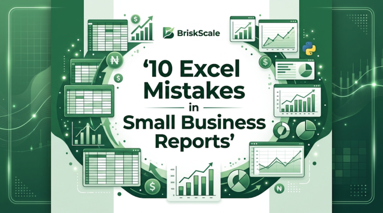 10 Excel Mistakes That Can Ruin Small Business Reports (And How to Fix Them)